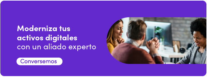moderniza tus activos digitales con un aliado experto